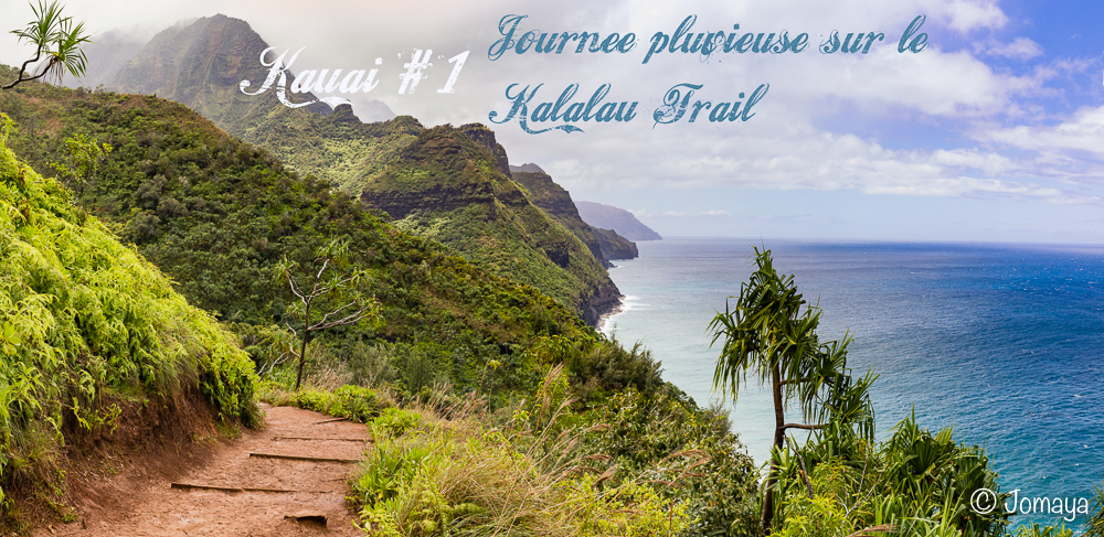 Kauai #1 : journée pluvieuse sur le Kalalau Trail